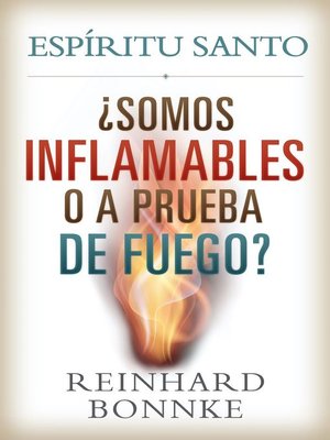 cover image of Espiritu Santo--Somos inflamables o prueba de fuego?